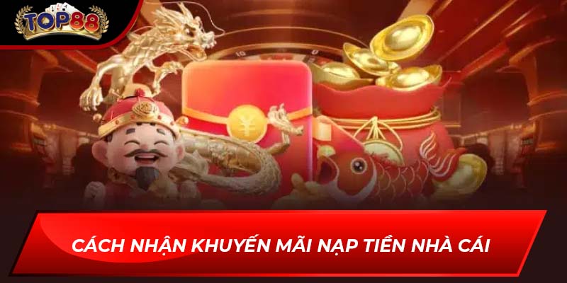 Cách nhận khuyến mãi nạp tiền nhà cái
