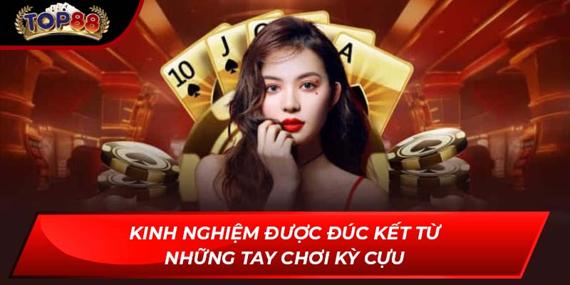Kinh nghiệm được đúc kết từ những tay chơi kỳ cựu